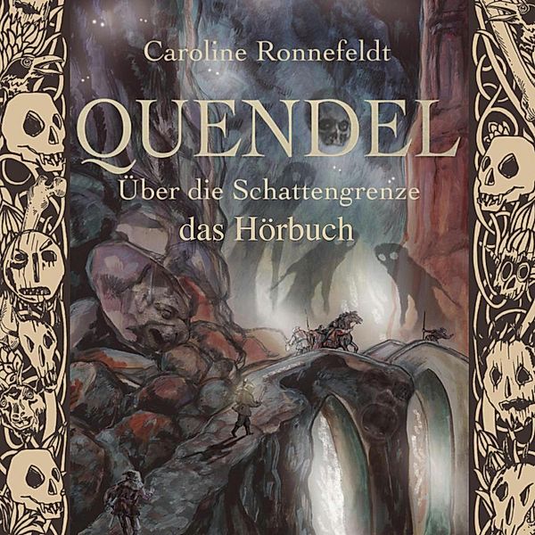 Quendel - 3 - Über die Schattengrenze, Caroline Ronnefeldt