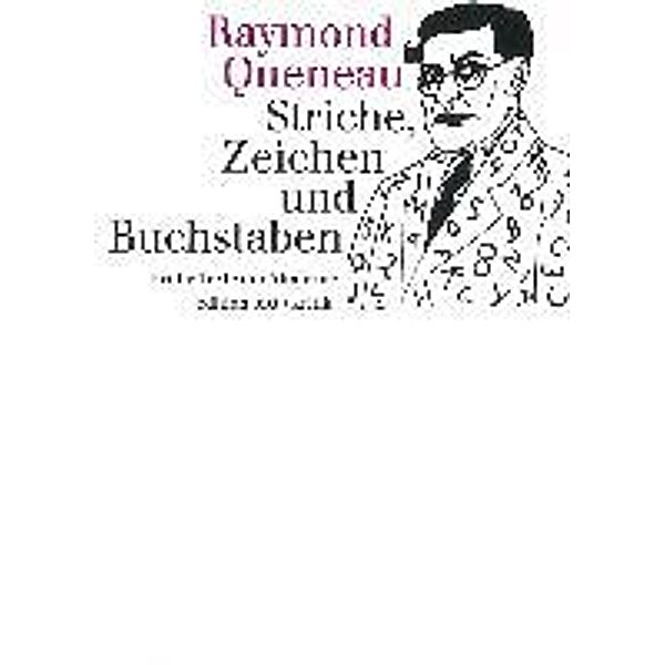 Queneau, R: Striche, Zeichen und Buchstaben, Raymond Queneau