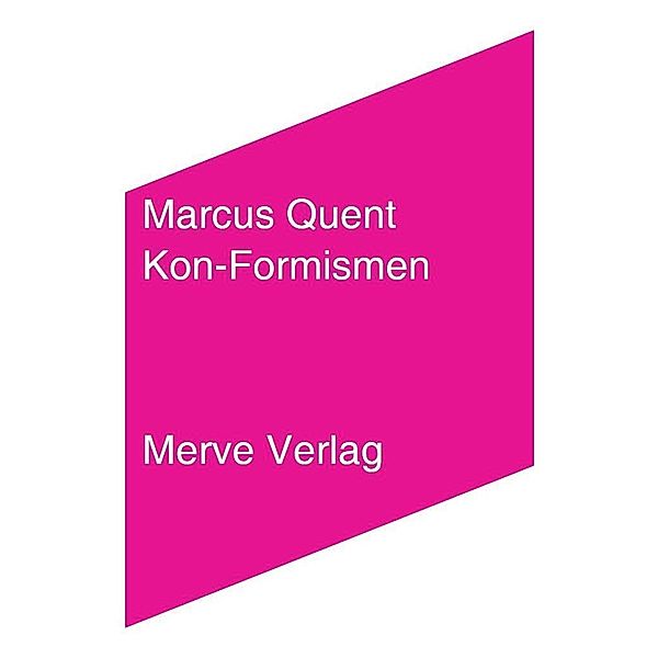 Quent, M: Kon-Formismen, Marcus Quent