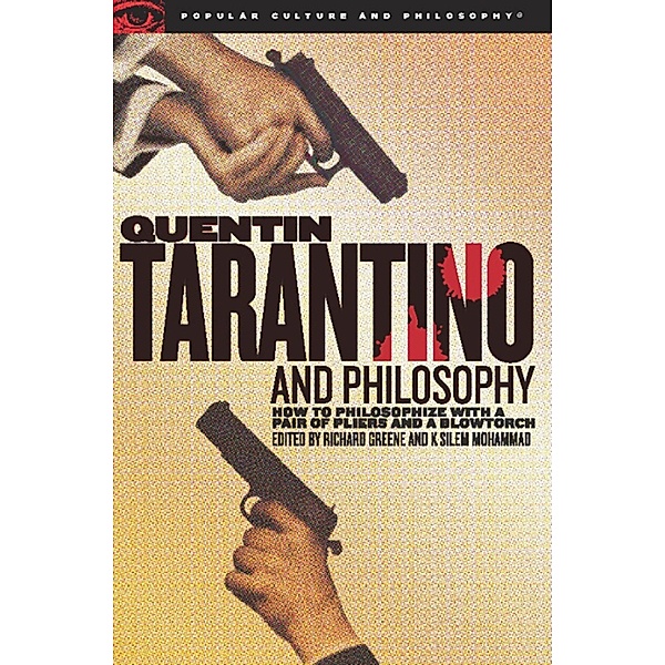 Quentin Tarantino and Philosophy, Richard Greene, K. Silem Mohammad