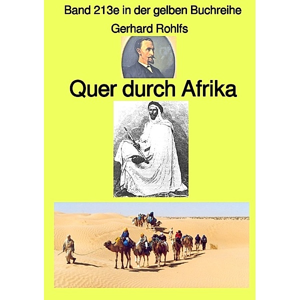 Quer durch Afrika - Band 213e in der gelben Buchreihe - bei Jürgen Ruszkowski, Gerhard Rohlfs