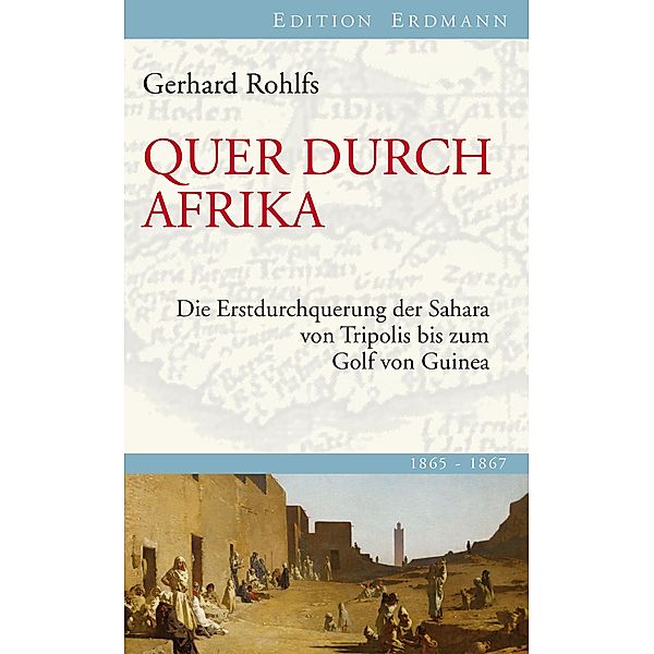 Quer durch Afrika / Edition Erdmann, Gerhard Rohlfs