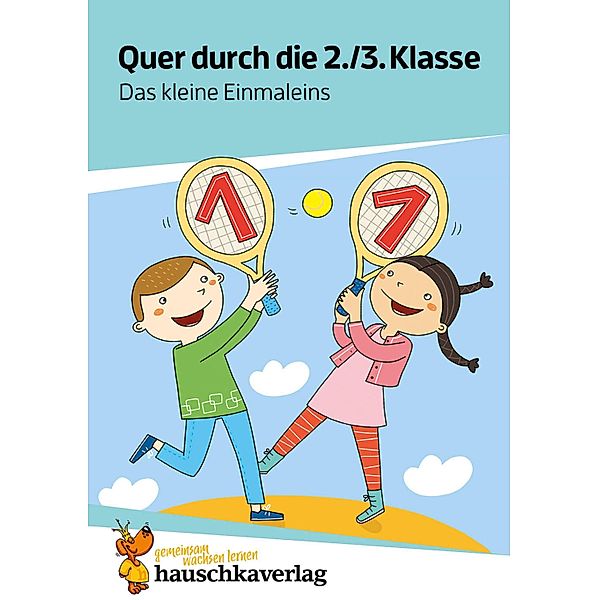 Quer durch die 2./3. Klasse, Das kleine Einmaleins - Übungsblock / Lernspaß Übungsblöcke Bd.665, Helena Heiß