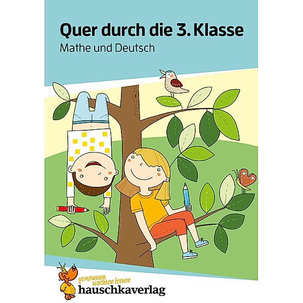 Quer durch die 3. Klasse, Mathe und Deutsch - Übungsblock / Lernspaß Übungsblöcke Bd.982, Tina Harder