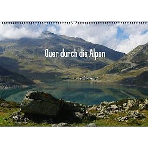 Quer durch die Alpen / AT-Version (Wandkalender 2015 DIN A2 quer), Claudio Del Luongo