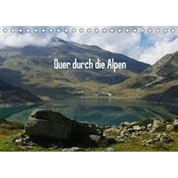 Quer durch die Alpen / CH-Version (Tischkalender 2016 DIN A5 quer), Claudio Del Luongo