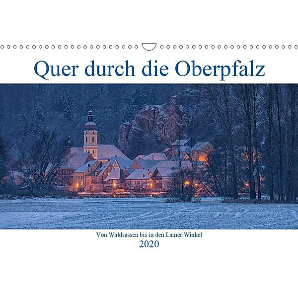 Quer durch die Oberpfalz (Wandkalender 2020 DIN A3 quer), Rudolf Rinner