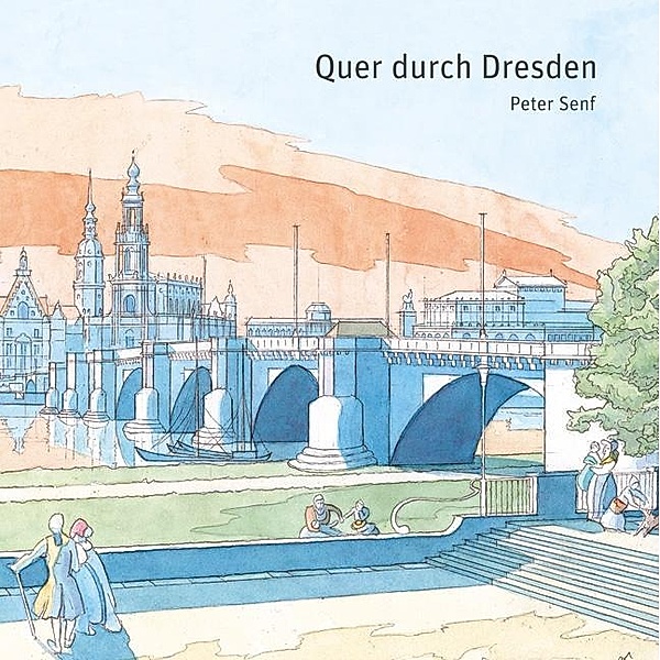 Quer durch Dresden, Peter Senf