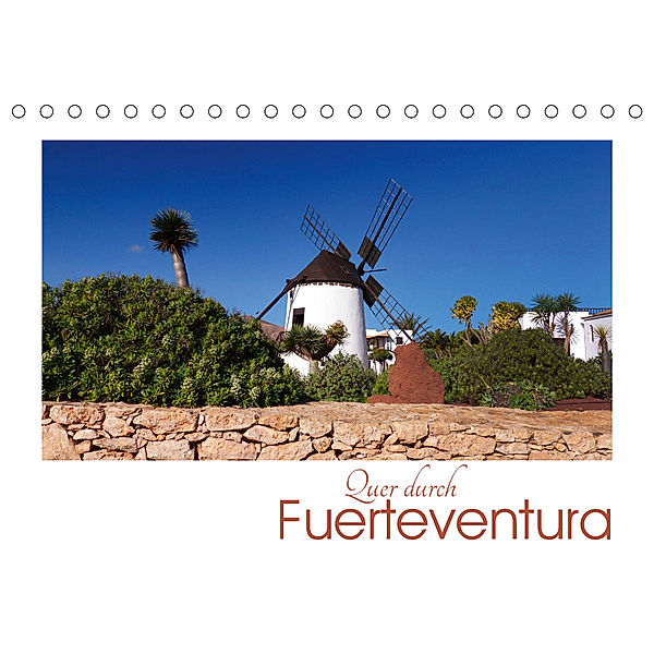 Quer durch Fuerteventura (Tischkalender 2019 DIN A5 quer), Lucy M. Laube