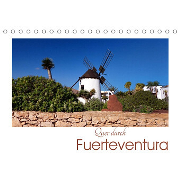 Quer durch Fuerteventura (Tischkalender 2023 DIN A5 quer), Lucy M. Laube
