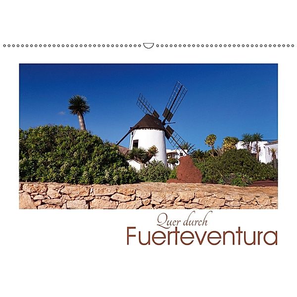 Quer durch Fuerteventura (Wandkalender 2018 DIN A2 quer) Dieser erfolgreiche Kalender wurde dieses Jahr mit gleichen Bil, Lucy M. Laube