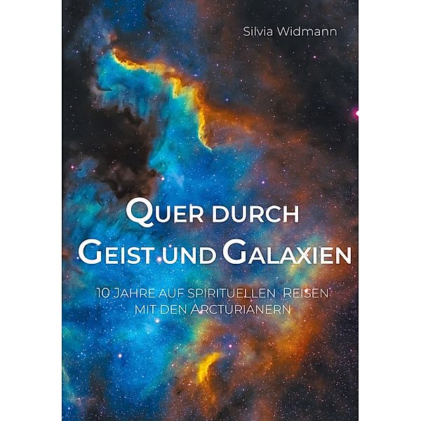 Quer durch Geist und Galaxien, Silvia Widmann