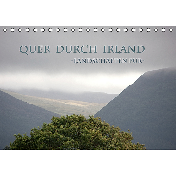 Quer durch Irland - Landschaften pur (Tischkalender 2019 DIN A5 quer), Antje Kügler