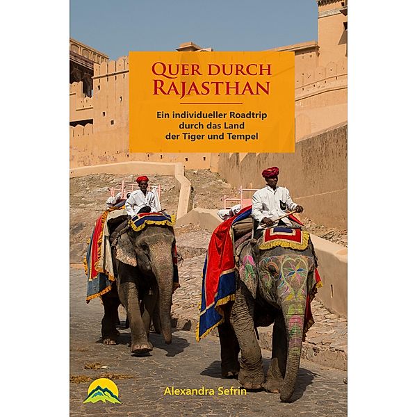 Quer durch Rajasthan, Alexandra Sefrin