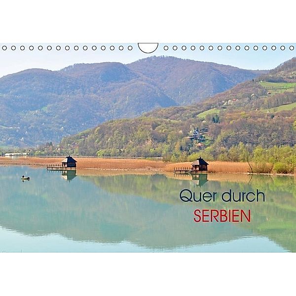 Quer durch Serbien (Wandkalender 2017 DIN A4 quer), Dejan Knezevic