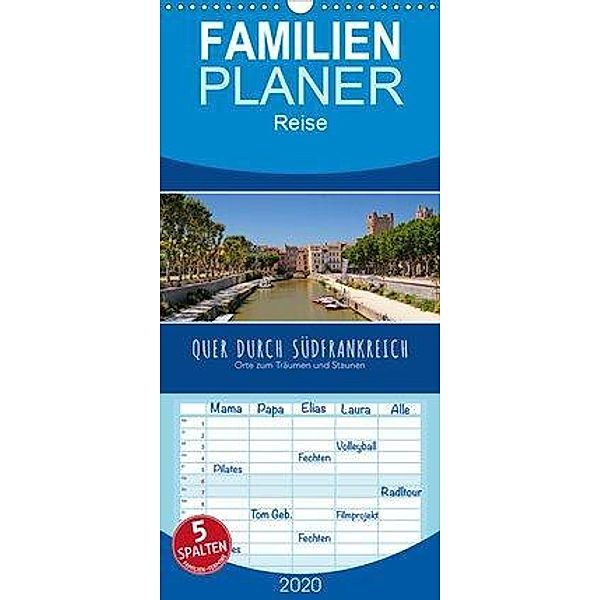 Quer durch Südfrankreich - Familienplaner hoch (Wandkalender 2020 , 21 cm x 45 cm, hoch), Reinhold Ratzer