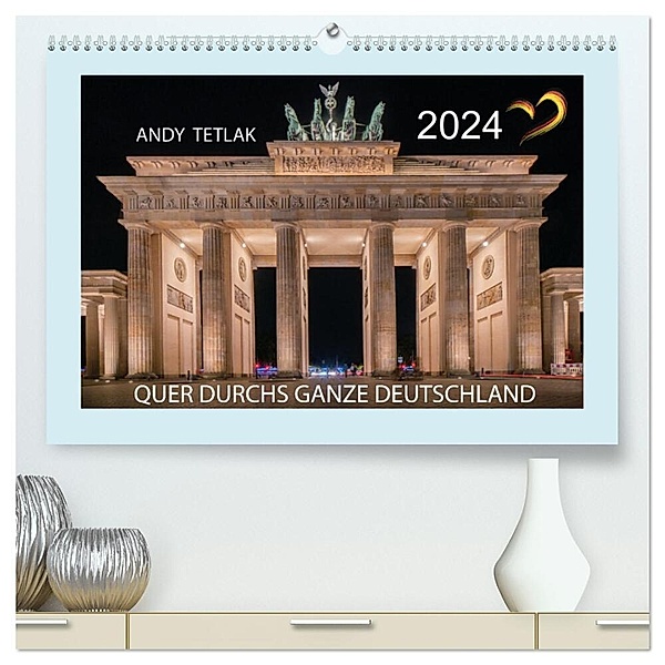 Quer durchs ganze Deutschland (hochwertiger Premium Wandkalender 2024 DIN A2 quer), Kunstdruck in Hochglanz, Andy Tetlak