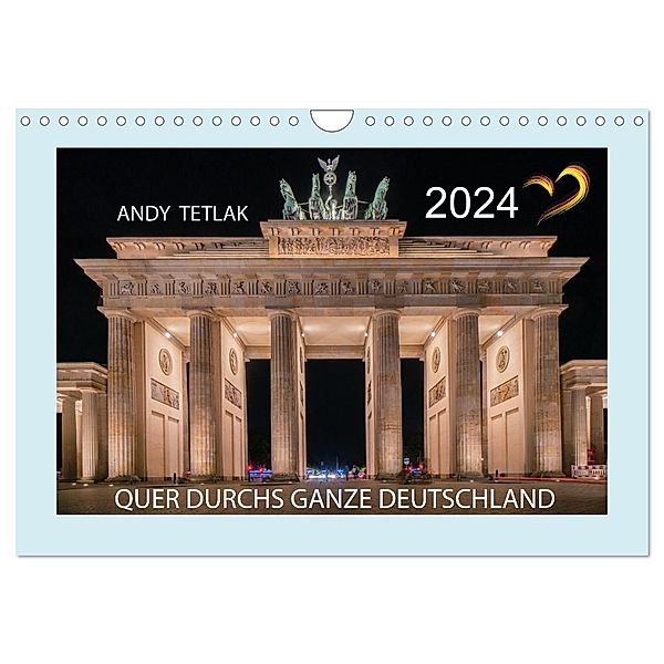 Quer durchs ganze Deutschland (Wandkalender 2024 DIN A4 quer), CALVENDO Monatskalender, Andy Tetlak