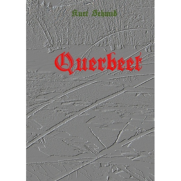 Querbeet, Kurt Schmid