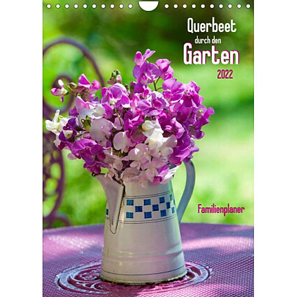 Querbeet durch den Garten (Wandkalender 2022 DIN A4 hoch), Judith Dzierzawa