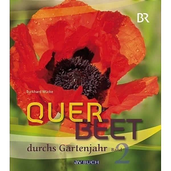 Querbeet durchs Gartenjahr, Burkhard Mücke, John A. Ferguson, Sabrina Werner