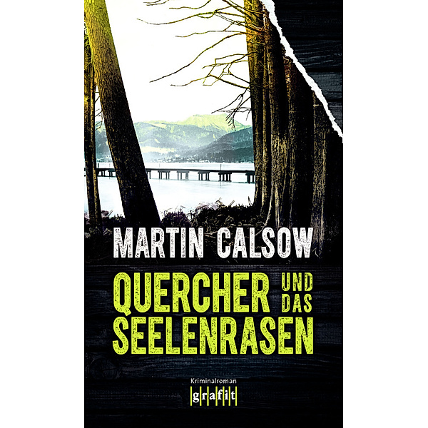 Quercher und das Seelenrasen / Quercher Bd.4, Martin Calsow
