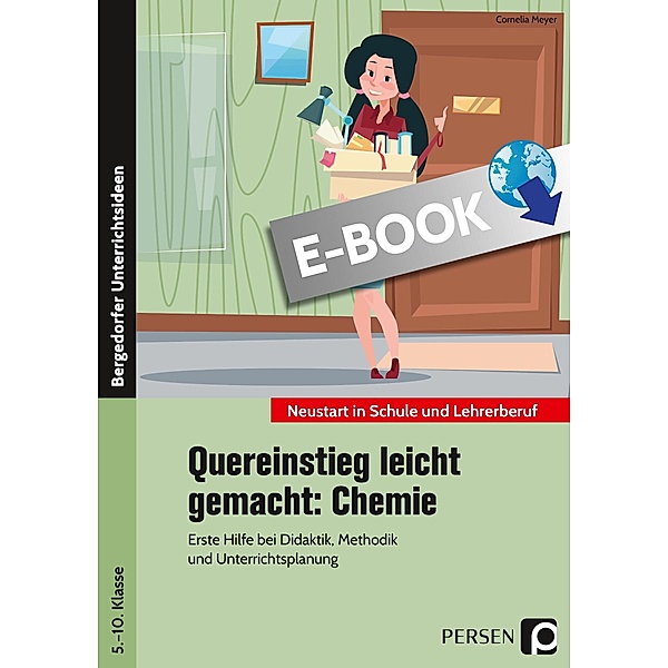 Quereinstieg leicht gemacht: Chemie / Neustart in Schule und Lehrerberuf, Cornelia Meyer