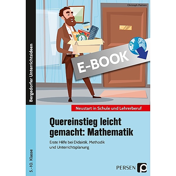 Quereinstieg leicht gemacht: Mathematik / Neustart in Schule und Lehrerberuf, Christoph Maitzen