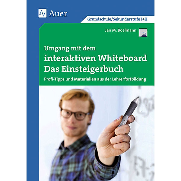 Querenburg-Praxisbücher / Umgang mit dem interaktiven Whiteboard, Jan Boelmann