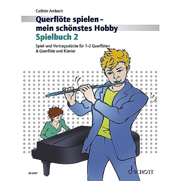 Querflöte spielen - mein schönstes Hobby, Spielbuch für Querflöte und Klavier.Bd.2, Cathrin Ambach