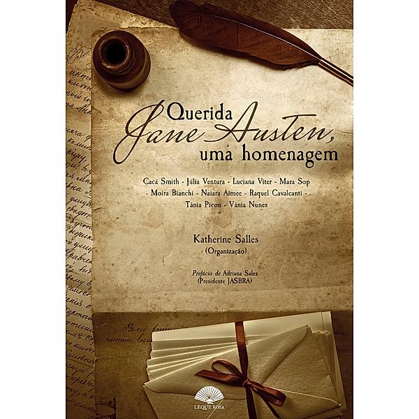 Querida Jane Austen, Cacá Smith, Júlia Ventura, Luciana Viter, Mara Sop, Moira Bianchi, Naira Aimee, Raquel Cavalcanti, Tânia Picon, Vânia Nunes