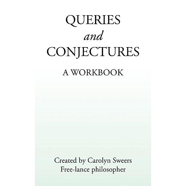 QUERIES AND CONJECTURES, Carolyn Sweers