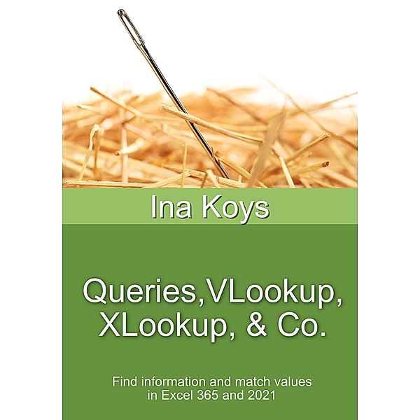Queries, VLookup, XLookup, & Co. / Short & Spicy Bd.11, Ina Koys