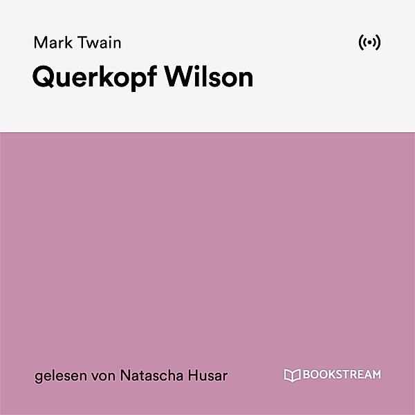 Querkopf Wilson, Mark Twain
