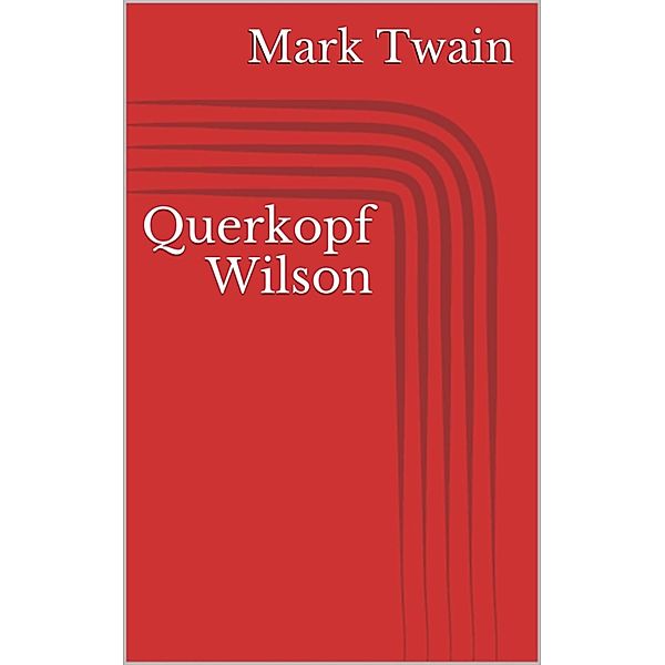 Querkopf Wilson, Mark Twain