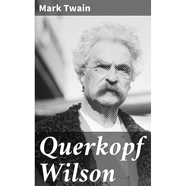 Querkopf Wilson, Mark Twain