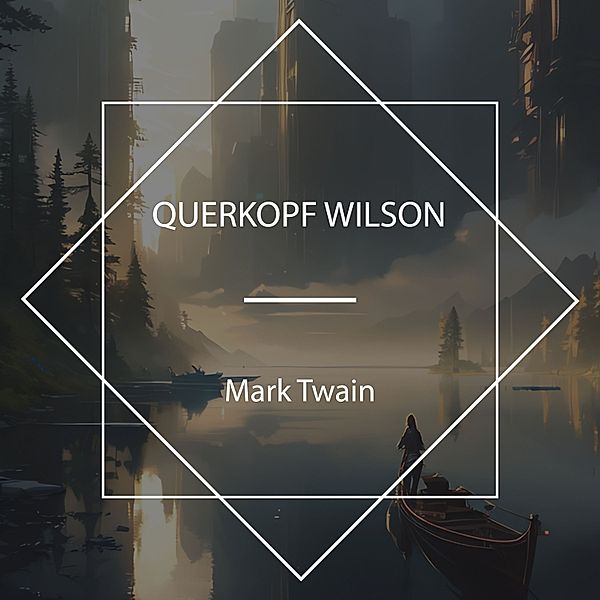 Querkopf Wilson, Mark Twain