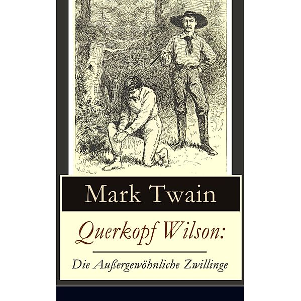 Querkopf Wilson: Die Außergewöhnliche Zwillinge, Mark Twain