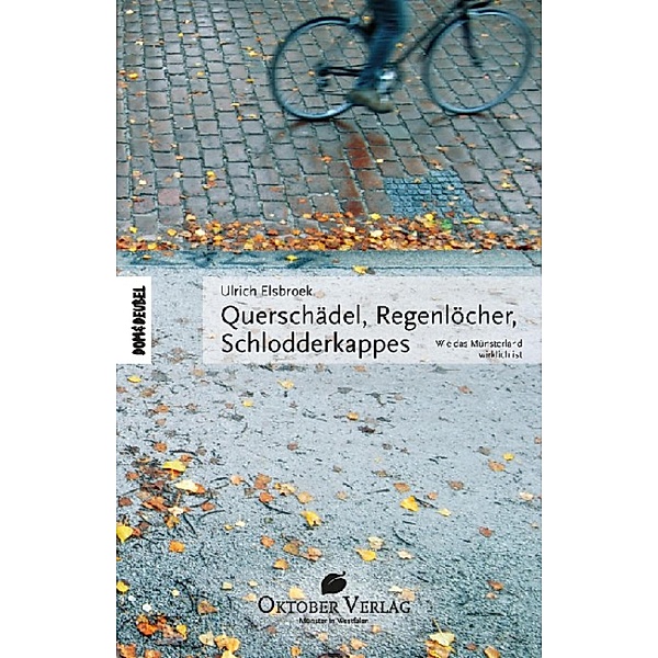 Querschädel, Regenlöcher, Schlodderkappes, Ulrich Elsbroek