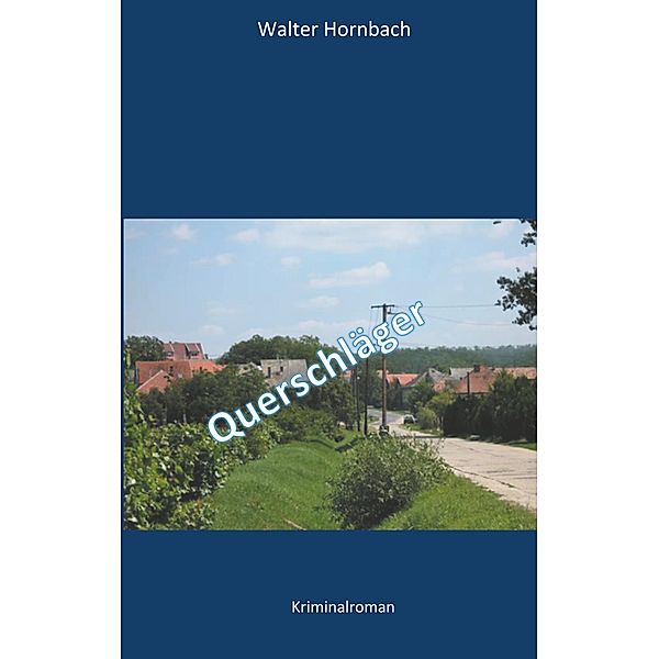 Querschläger, Walter Hornbach