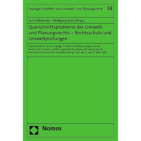 Querschnittsprobleme des Umwelt- und Planungsrechts - Rechtsschutz und Umweltprüfungen / Leipziger Schriften zum Umwelt- und Planungsrecht Bd.38