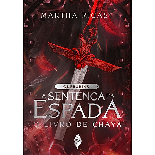 Querubins: A Setença da Espada - O livro de Chaya, Martha Ricas