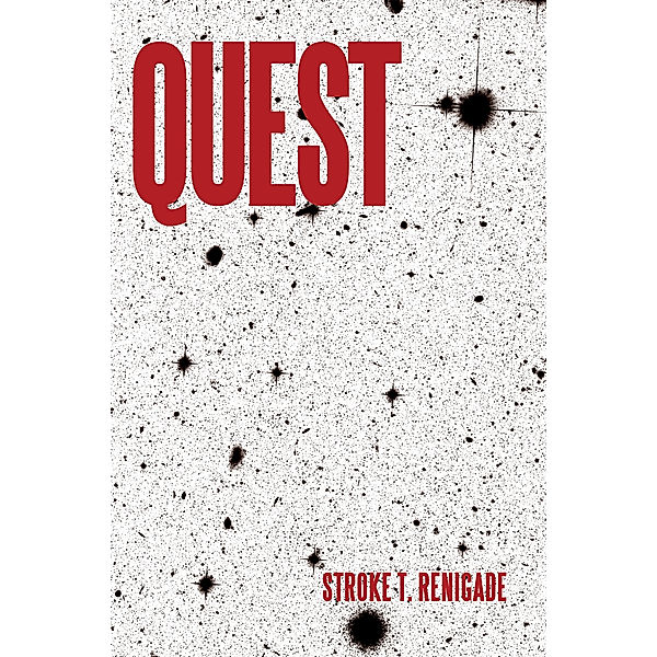 Quest, Stroke T. Renigade