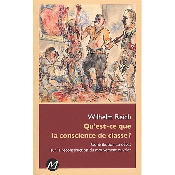 Qu'est-ce que la conscience de classe ?, Wilhelm Reich