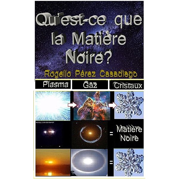 Qu'est-ce que la matière noire ?, Rogelio Perez Casadiego