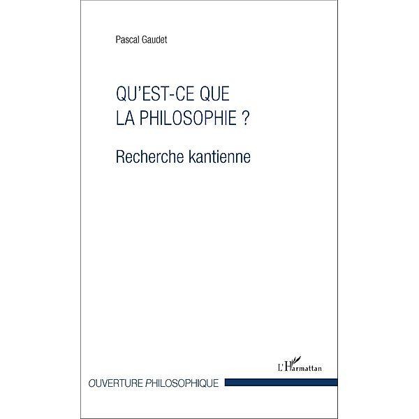 Qu'est-ce que la philosophie ?, Gaudet Pascal Gaudet