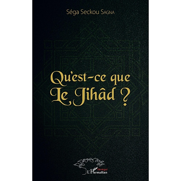Qu'est-ce que le Jihad ?, Sagna Sega Seckou Sagna