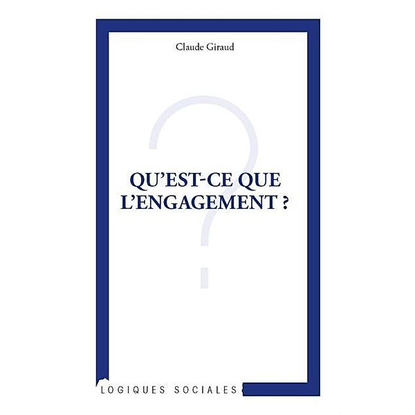 Qu'est-ce que l'engagement ? / Hors-collection, Claude Giraud