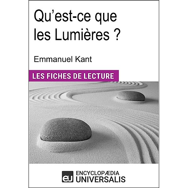 Qu'est-ce que les Lumières ? d'Emmanuel Kant, Encyclopaedia Universalis