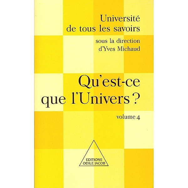 Qu'est-ce que l'Univers ?, Michaud Yves Michaud